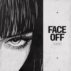 Kubiku - Face Off