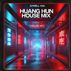Huang Hun House Mix