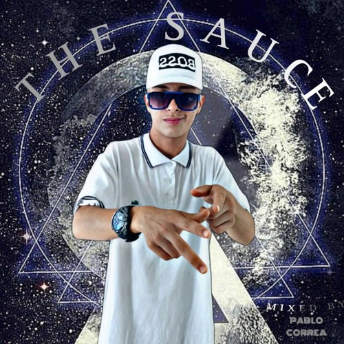 THE SAUCE.  Mixed By :  JUAN PABLO CORREA DJ.🪄🪄