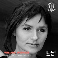 Willing Witness Presents United We Rise Podcast Nr. 057
