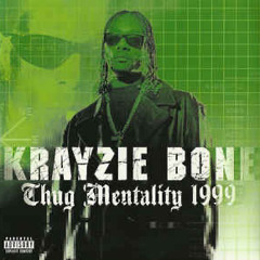 Where my thugs at - Krayzie Bone