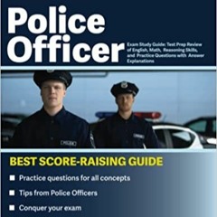 DOWNLOAD❤️eBook⚡️ Police Officer Exam Study Guide Test Prep Review of English  Math  Reasoni