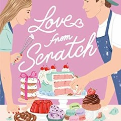 [GET] [KINDLE PDF EBOOK EPUB] Love from Scratch by  Kaitlyn Hill 🧡