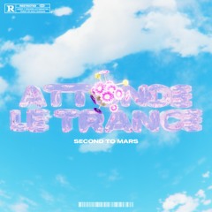 Attonde Le Trance - Second To Mars