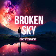 Broken sky ( Vocal Trance) - Octobee