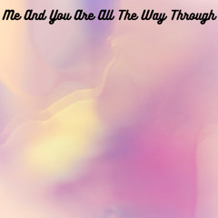 LANDR-Me And You Are All The Way Through-Warm-Low