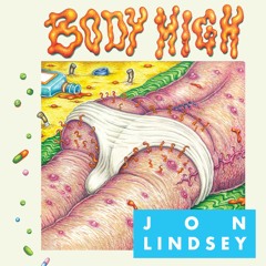 Body High Excerpt w/ Jon Lindsey