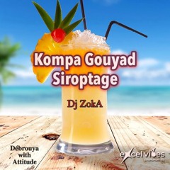 Kompa Gouyad - Siroptage Mix Dj Zoka
