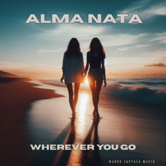 Alma Nata - Wherever You Go (Soulful Mix)