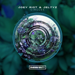 Joey Riot & Jel7yz - Circles
