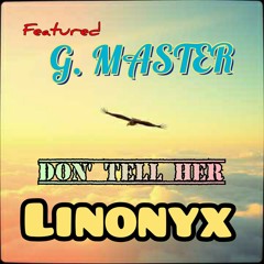 Don't Tell Her  (feat.G.Mastet).mp3