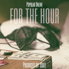For The Hour X Popular Online