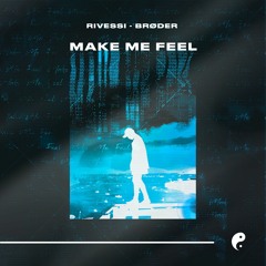 Rivessi, Brøder - Make Me Feel