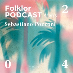 FOLKLOR Podcast Series 042 - Sebastiano Pozzoni
