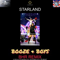 Lil Will - STARLAND | Booze & Boys (BHR REMIX) *Official Music Video*