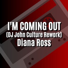 I'M COMING OUT (DJ John Culture Rework-FLAC) Diana Ross