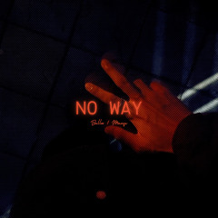 NO WAY (ft Manfe)