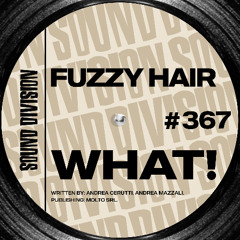 Fuzzy Hair - What!