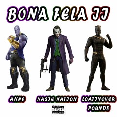 Bona Fela II (feat. Ann0 & Loatinover Pounds)