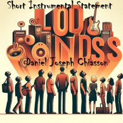 Short Instrumental Statement - Daniel Joseph Chiasson