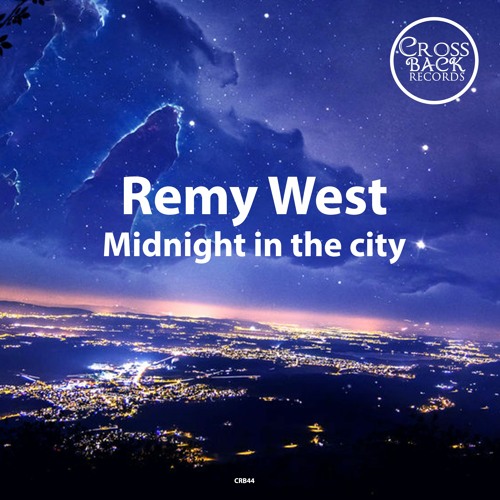 RemyWest - Midnight In The City (CRB44)