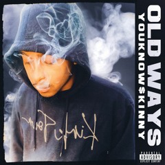 YouKnowSkinny - Old Ways