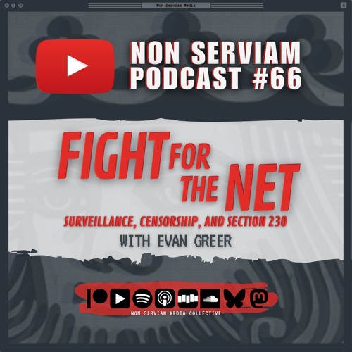 Non Serviam Podcast #66 - Fight For The Net with Evan Greer