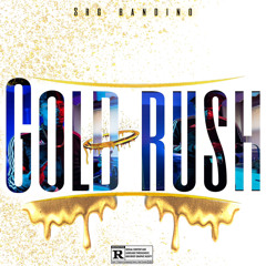 Srg Bandino- Gold Ru$h freestyle