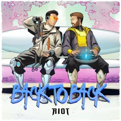 RIOT - Back To Back