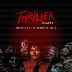 PREMIERE: Thriller Weapon (Zenniv In the Darkness Edit)