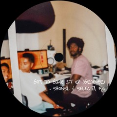 Got To Give It Up (SHONSL & Selecta MC's "Groover")