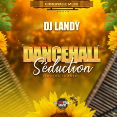 DJ LANDY - DANCEHALL SÉDUCTION