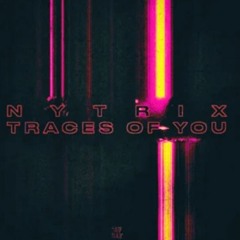 Nytrix - Traces of You [ALTER MOON BOOTLEG]