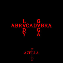 LADY GAGA - ABRACADABRA (AZELLA FLIP)
