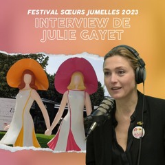 Festival Sœurs Jumelles 2023 : Interview de Julie Gayet