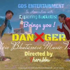 Danger - GDS- New Bhutanese Song 2020