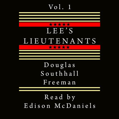 010 Lee’s Lieutenants — A Study in Command, Ch 1 (159.1)
