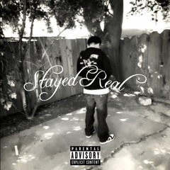 Stayed Real (Prod by Moneybagmont)