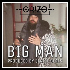 Big Man (Produced By Sertee)