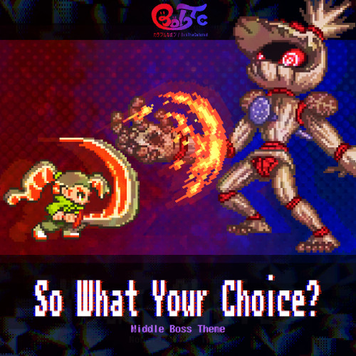 So What Your Choice?  - Middle Boss Theme