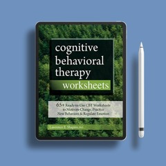 Cognitive Behavioral Therapy Worksheets: 65+ Ready-to-Use CBT Worksheets to Motivate Change, Pr