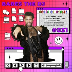 House of Others #031 | BABES THE DJ | House To The Front