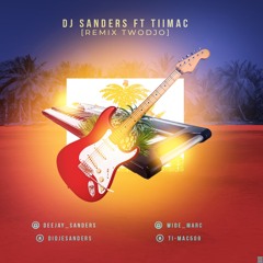 DJ SANDERS FT TIIMAC - (REMIX TWODJO)