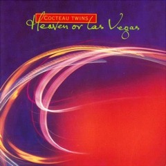 Iceblink Luck - Cocteau Twins