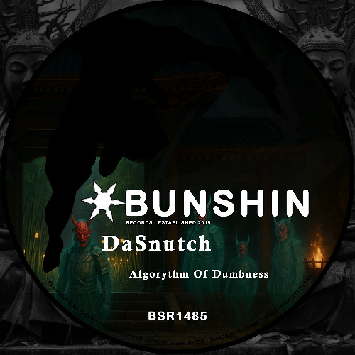 DaSnutch- Algorythm Of Dumbness (FREE DOWNLOAD)