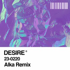 Years & Years - Desire (Alka Remix)