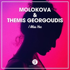 Molokova & Themis Georgoudis - I Miss You