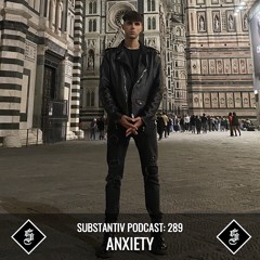 SUBSTANTIV podcast 289 ANXIETY