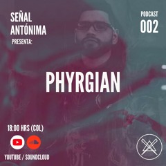 Señal Antónima - 002 - Phyrgian
