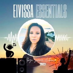 Eivissa Essentials [Ibiza Summer Anthems 2023]